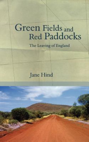 Könyv Green Fields and Red Paddocks Jane Hind