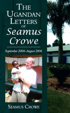 Buch Ugandan Letters of Seamus Crowe Seamus Crowe