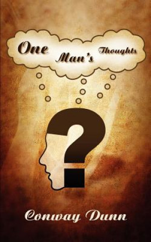 Livre One Man's Thoughts Conway Dunn