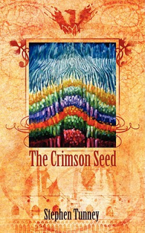 Könyv Crimson Seed Stephen Tunney