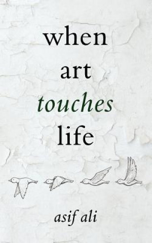Książka When Art Touches Life Asif Ali