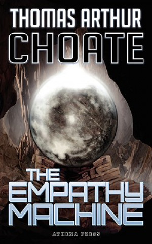 Knjiga Empathy Machine Thomas Arthur Choate
