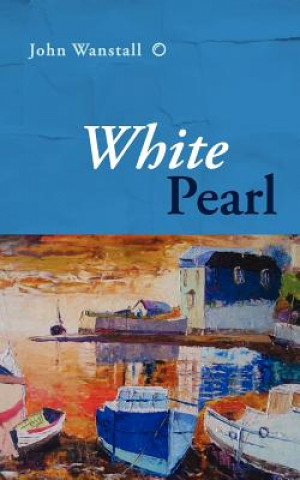 Könyv White Pearl John Wanstall
