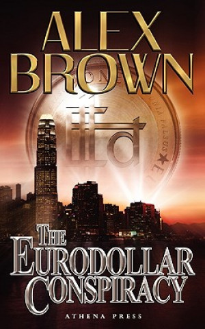 Kniha Eurodollar Conspiracy Alex Brown