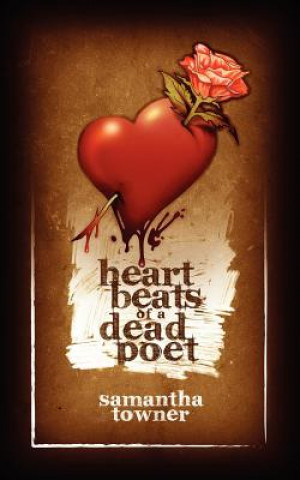 Kniha Heartbeats of a Dead Poet Samantha Towner