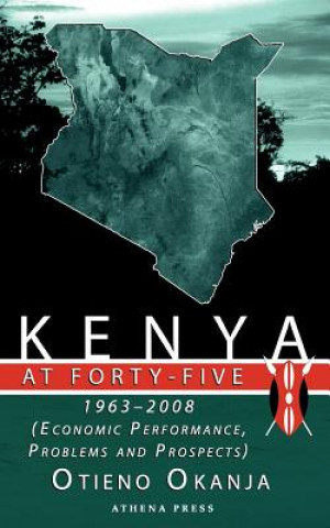 Knjiga Kenya at Forty-Five Otieno Okanja