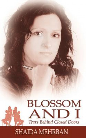 Kniha Blossom and I Shaida Mehrban