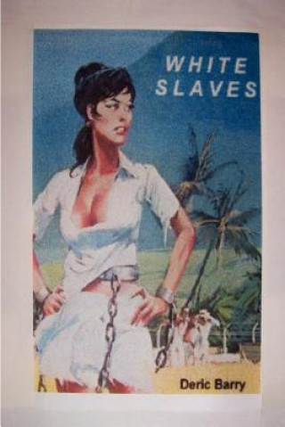 Könyv White Slaves Deric Barry