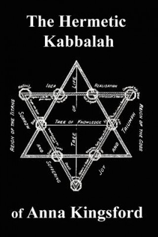 Könyv Hermetic Kabbalah of Anna Kingsford Anna Kingsford