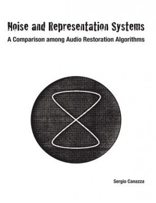 Kniha Noise and Representation Systems Sergio Canazza