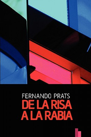 Knjiga De La Risa a La Rabia Fernando Prats
