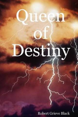 Libro Queen of Destiny Robert Grieve Black