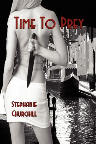 Könyv Time to Prey Stephanie Churchill