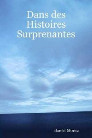 Libro Dans des Histoires Surprenantes daniel Moritz