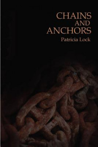 Libro Chains and Anchors Patricia Lock