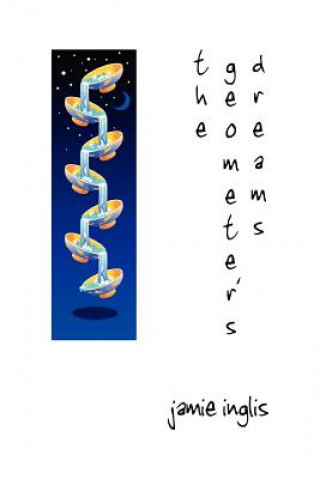 Книга Geometer's Dreams Jamie Inglis