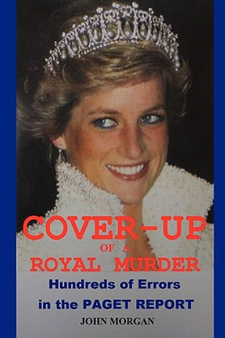 Książka Cover-up of a Royal Murder: Hundreds of Errors in the Paget Report John Morgan
