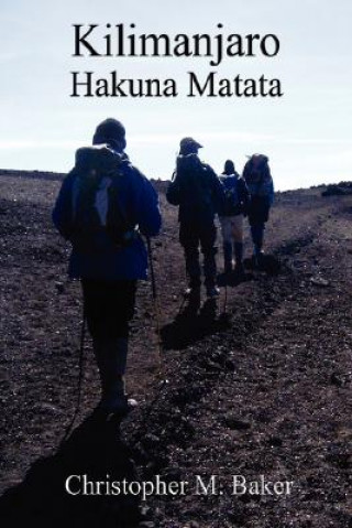 Kniha Kilimanjaro: Hakuna Matata Christopher Baker