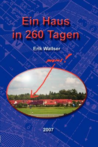 Kniha Ein Haus in 260 Tagen Erik Wallser