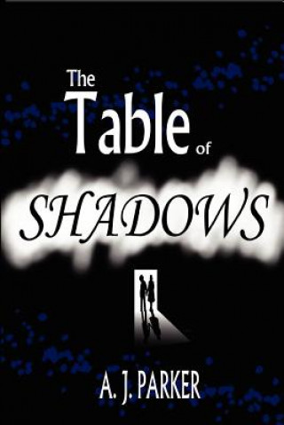 Knjiga Table of Shadows A. J. Parker