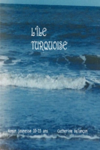 Knjiga L'A Le Turquoise Catherine Dalancon