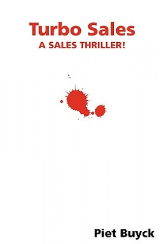 Kniha Turbo Sales : A Sales Thriller ! Piet Buyck