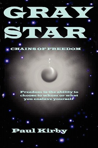 Carte GRAY STAR Chains of Freedom Paul Kirby