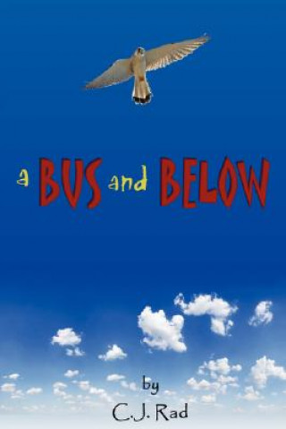 Kniha Bus and Below Charles J. Rad