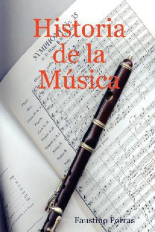 Buch Historia De La Musica Faustino Porras