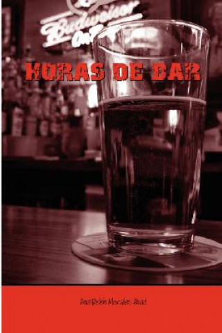Carte Horas De Bar ANA BELEN MORALES ABAD