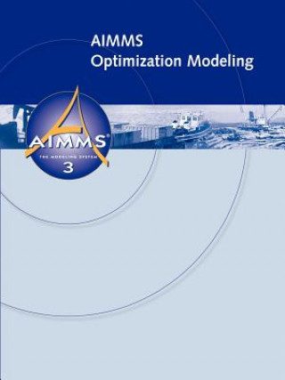 Knjiga AIMMS - Optimization Modeling Bisschop