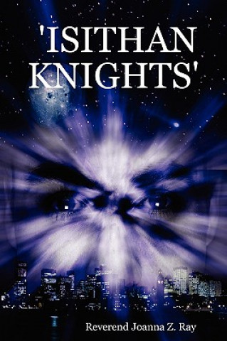 Knjiga 'Isithan Knights' Reverend Joanna Z. Ray
