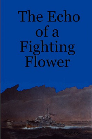 Carte Echo of a Fighting Flower Peter Coy