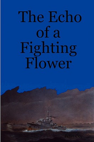 Kniha Echo of a Fighting Flower Peter Coy