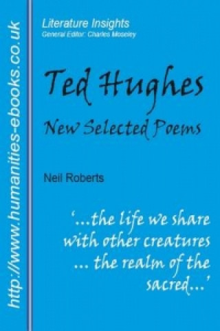 Carte Ted Hughes: New Selected Poems Neil Roberts