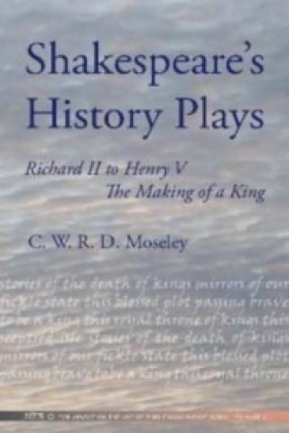 Kniha Shakespeare's History Plays C. W. R. D. Moseley