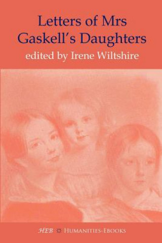 Kniha Letters of Mrs Gaskell's Daughters Irene Wiltshire