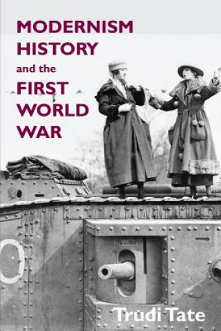 Buch Modernism, History and the First World War Trudi Tate