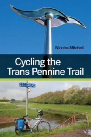 Carte Cycling the Trans Pennine Trail Nicolas Mitchell