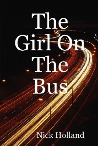 Könyv Girl On The Bus Nick Holland