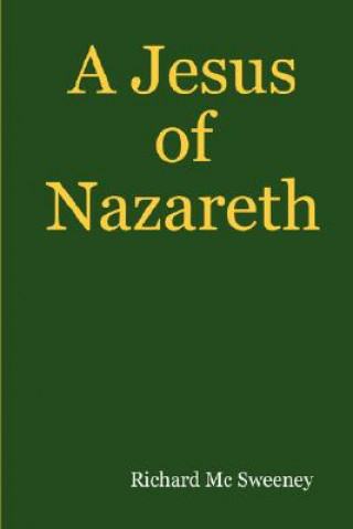 Buch Jesus of Nazareth Richard Mc Sweeney