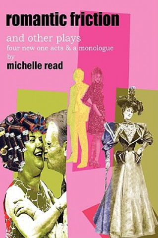 Book Romantic Friction & Other Plays Michelle Read