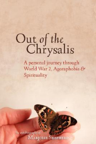 Kniha Out of the Chrysalis Marjorie Shepherd