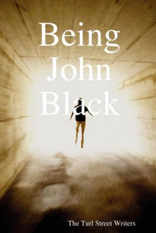 Knjiga Being John Black The Turl Street Writers