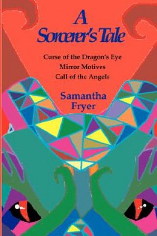 Knjiga Sorcerer's Tale Samantha Fryer