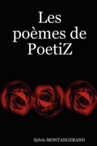 Kniha Poemes De PoetiZ Sylvie MONTANGERAND