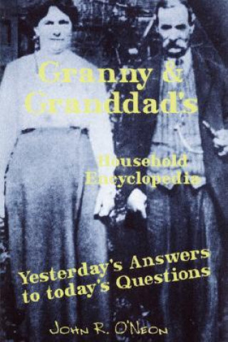 Kniha Granny & Granddad's Household Encyclopedia John O'Neon