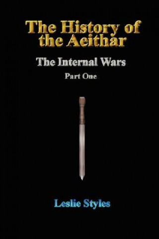 Carte History of the Aeithar - The Internal Wars - Part One Leslie Styles