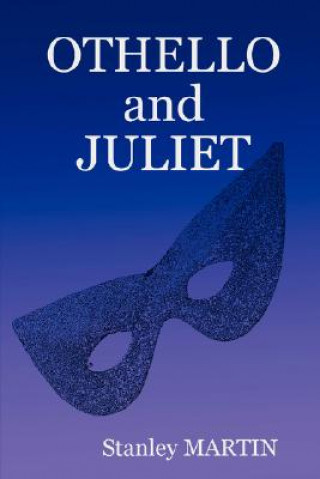 Buch Othello and Juliet Stanley Martin