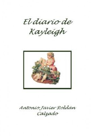 Kniha Diario De Kayleigh Antonio Javier Roldan Calzado